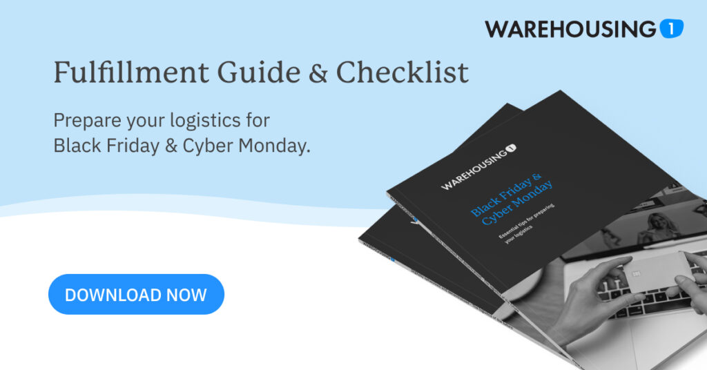 Fulfillment Guide & Checklist Prepare your logistics for Black Friday & Cyber Monday. Button: Download now